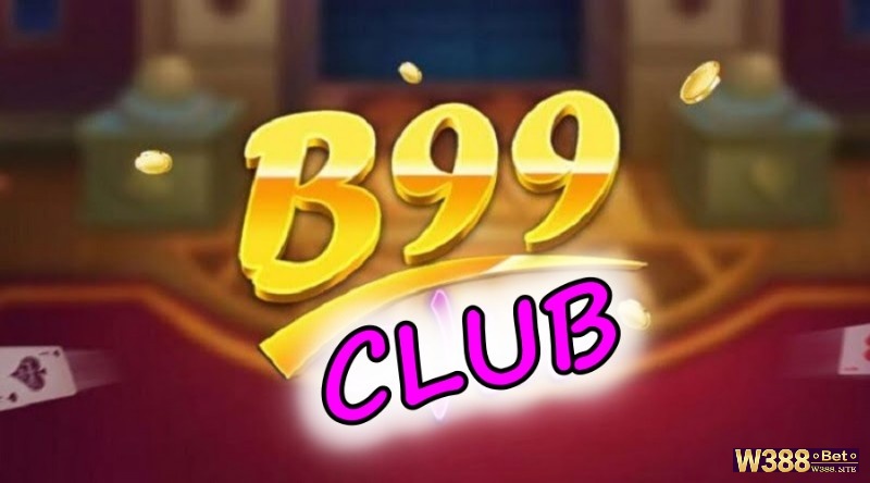 B99 Club – Chất lượng làm nên web game cược đình đám